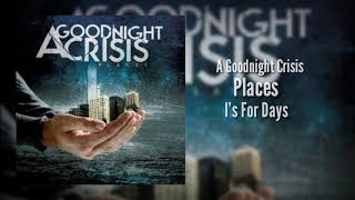Watch A Goodnight Crisis Is For Days video
