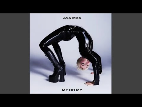 Ava Max - My Oh My (Official Version)
