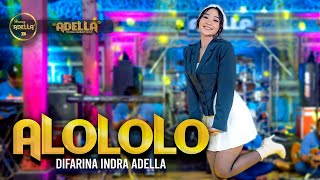 ALOLOLO - Difarina Indra Adella - OM ADELLA