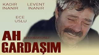 Ah Gardaşım Türk Filmi | FULL | KADİR İNANIR | LEVENT İNANIR
