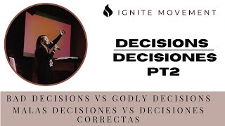 Decisions Part 2 | Decisiones Parte 2 - Apostle Patty Valenzuela