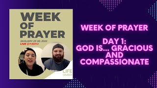 Week of Prayer Day 1: God is... Gracious and Compassionate