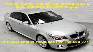 Top 30 Things That Will Go Wrong With A Used Bmw E60 M Sport & The N52 Engine