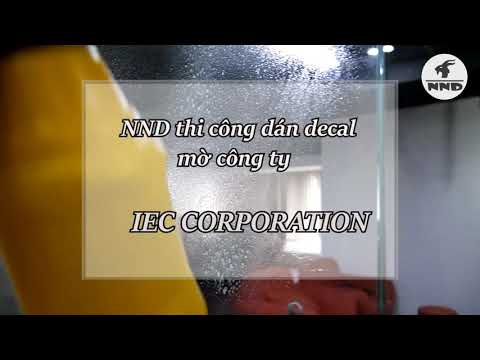 Review công trình Thi công decal mờ văn phòng công ty IEC Corporation