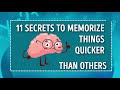 11 Secrets to Memorize Things Quicker Than Others