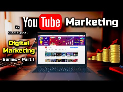 YouTube Marketing - Digital Marketing Series - PART 1 – [Hindi] – Quick Support