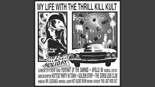 Watch My Life With The Thrill Kill Kult The Doris Love Club video