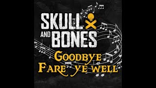 Goodbye Fare-Ye-Well [English] | Skull And Bones Shanty Lyrics & Ambience | Skull And Bones Ost