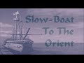 view Slow-Boat to the Orient
