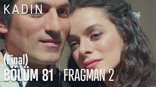 Kadın 81. Bölüm 2. Fragmanı Final