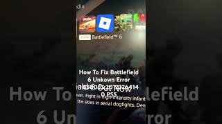 How To Fix Battlefield 6 Unkown Error 185008S20123264140 Ps5