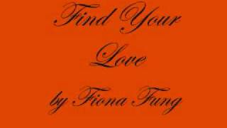 Fiona Fung - Find Your love (wit lyrics)