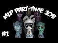 Axel Plays: MLP: Part-Time Job -- P1 -- A Mental Hospital?!?!