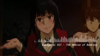 Kakegurui Ost - The Demise Of Mankind