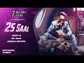 25 SAAL - Official Video | Jazzy B | Dr Zeus | Gurlez Akhtar | Born Ready | Punjabi Song