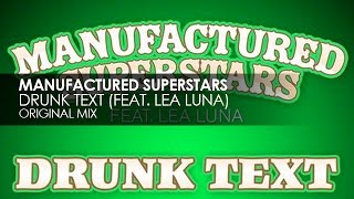 Watch Manufactured Superstars Drunk Text video