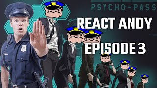 React Andy: Drone Terminator. Psycho Pass Episode 3