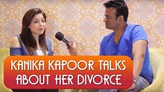 Singer Kanika Kapoor Gets Emotional Finally Talks About Her Divorce Singer Kanika Kapoor Gets Emotional Finally Talks About Her Divorce
