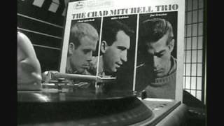 Watch Chad Mitchell Trio The Tarriers Song video