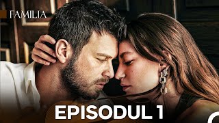Familia Episodul 1