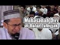 Download Muhasabah Diri di Bulan Zulhijjah - Ustadz Adi Hidayat LC MA Muhasabah Diri di Bulan Zulhijjah - Ustadz Adi Hidayat LC MA