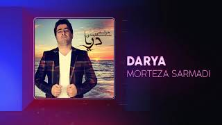 Morteza Sarmadi - Darya |  TRACK ( مرتضی سرمدی - دریا )