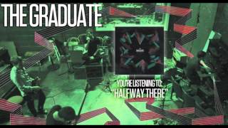 Watch Graduate Halfway There video