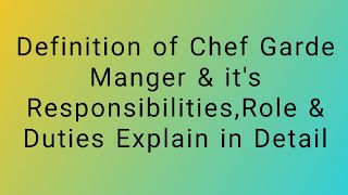 Definition Of Chef Garde Manger Responsibilities Role Duties
