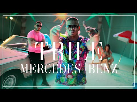 TRILE - MERCEDES BENZ (OFFICIAL VIDEO) 2019