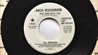 Watch Bill Anderson Make Mine Night Time video