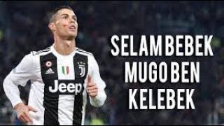 Cristiano Ronaldo • Selam Bebek Mugo Ben Kelebek • 2019