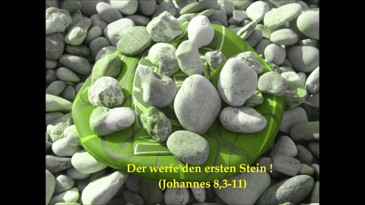 Der werfe den ersten Stein ! (Johannes 8311) Lied von Psalter