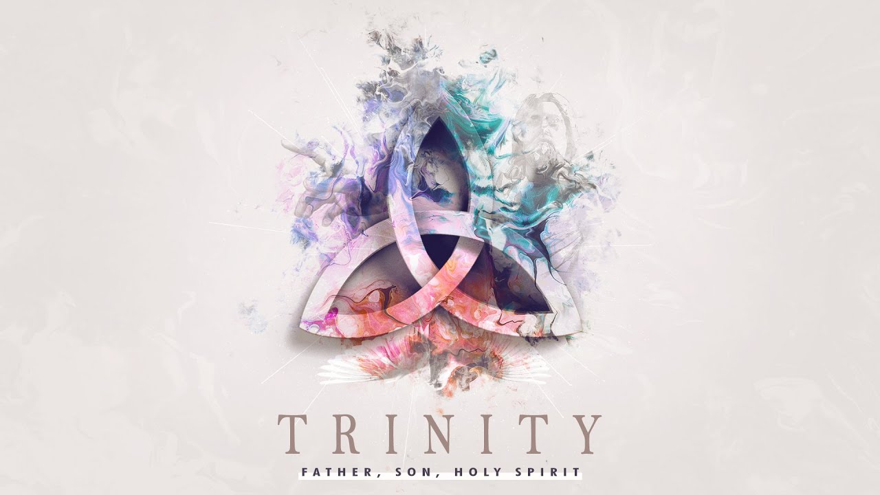 Trinity: Father, Son, Holy Spirit