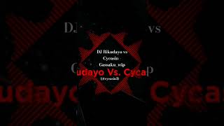 Wipdj Rikudayo Vs Cycasin - Gakuwip Vs Cycasin3