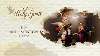 Kimberly Kramar - Come, Holy Spirit - Chapter 1 - The Annunciation