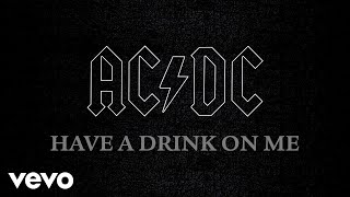 Ac/Dc - Have A Drink On Me (Official Audio)