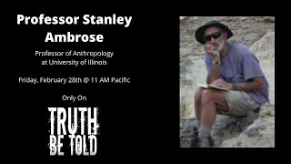 Did Ancient Humans Survive a Volcanic Super Eruption? Prof. Stanley Ambrose