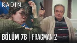 Kadın 76. Bölüm 2. Fragmanı