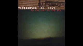 Watch Vigilantes Of Love please Leave Me The Bones video