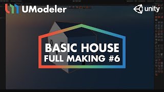 Basic House #6 - UModeler Tutorial