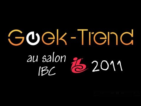 C'est pourquoi nous avons d cid de faire un tour sur le salon de l'IBC