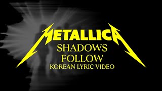 Metallica: Shadows Follow (Official Korean Lyric Video)