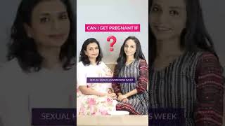 CAN I GET PREGNANT IF………? | Dr. Priya Kalyan