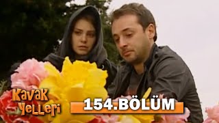 Kavak Yelleri 154. Bölüm - FULL Bölüm