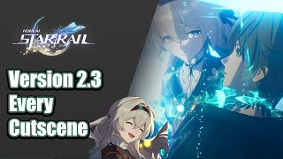 Honkai Star Rail 2.3 Every Cutscene - Farewell, Penacony