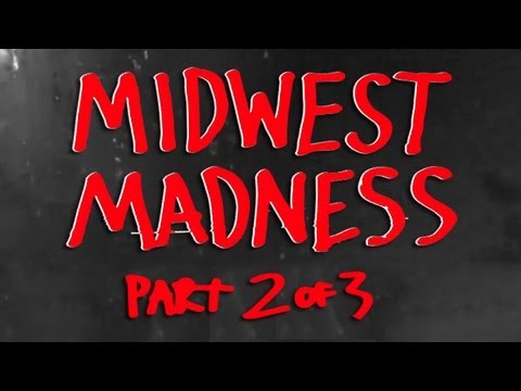 Midwest Madness Part 2 of 3