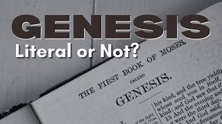 IS THE BOOK OF GENESIS LITERAL OR AN ALLEGORY - Is Genesis History