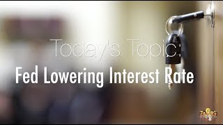 Mortgage Monday: Fed Lowering Interest Rates