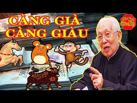 4 Con Giáp KHỔ TRƯỚC SƯỚNG SAU CÀNG GIÀ CÀNG GIÀU Tài Lộc Bùng Phát Tiền Tiêu 3 Đời Không Hết