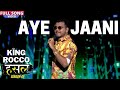 ऐ जानी - Aye Jaani | King Rocco | MTV Hustle Season 1